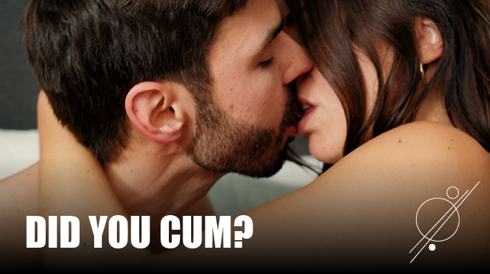 Did you cum?