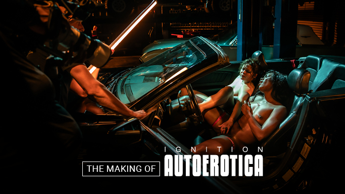 Behind The Scenes: Ignition: Autoerotica