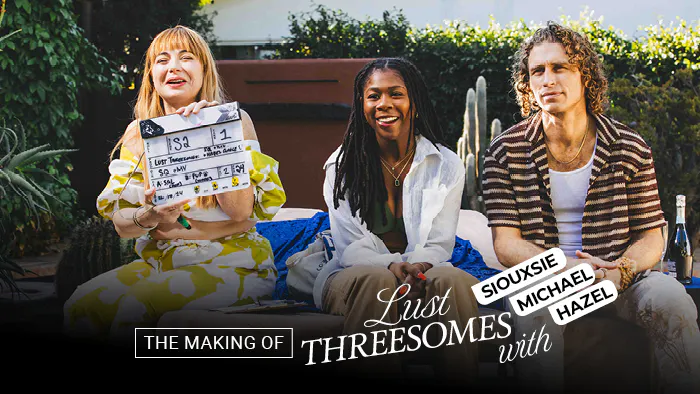 Lust Threesomes: Michael, Siouxsie and Hazel — LustCinema