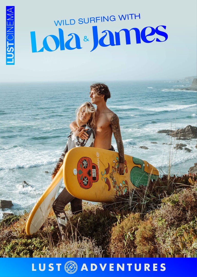 Wild Surfing With Lola and James — LustCinema