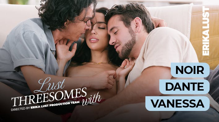 Lust Threesomes: Dante, Vanessa & Noir