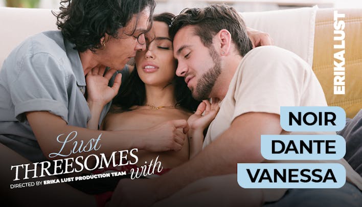 Lust Threesomes: Dante, Vanessa & Noir